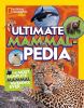 Go to record Ultimate mammal-pedia : the most complete mammal reference...