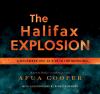 Go to record The Halifax explosion : 6 December 1917, at 9:05 in the mo...