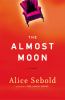Go to record The almost moon : a novel
