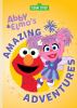 Go to record Abby & Elmo's amazing adventures.