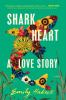 Go to record Shark heart : a love story