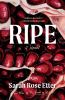 Go to record Ripe : a novel