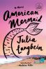 Go to record American mermaid : a novel