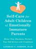 Go to record Self-care for adult children of emotionally immature paren...
