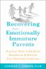 Go to record Recovering from emotionally immature parents : practical t...