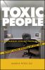 Go to record Toxic people : decontaminate difficult people at work with...