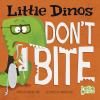 Go to record Little dinos don't bite