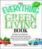 Go to record The everything green living book : easy ways to conserve e...
