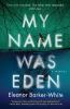 Go to record My name was Eden : a novel