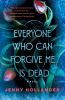 Go to record Everyone who can forgive me is dead : a novel
