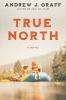 Go to record True north : a novel