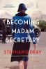 Go to record Becoming Madam Secretary : a novel