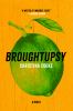 Go to record Broughtupsy : a novel
