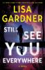 Go to record Still see you everywhere : a novel