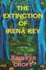 Go to record The extinction of Irena Rey : a novel