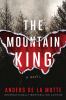 Go to record The mountain king : a novel