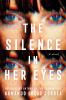 Go to record The silence in her eyes : a novel