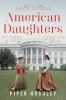Go to record American daughters : a novel