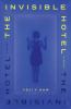 Go to record The invisible hotel : a novel