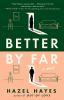 Go to record Better by far : a novel