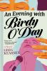Go to record An evening with Birdy O'Day : a novel