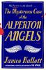 Go to record The mysterious case of the Alperton Angels : a novel
