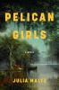 Go to record Pelican girls : a novel