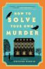 Go to record How to solve your own murder : a novel