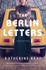 Go to record The Berlin letters