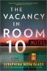 Go to record The vacancy in room 10 : a novel