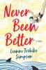 Go to record Never been better : a novel