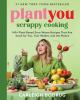 Go to record PlantYou: scrappy cooking : 140+ plant-based zero-waste re...