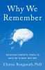 Go to record Why we remember : unlocking memory's power to hold on to w...