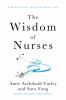 Go to record The wisdom of nurses : stories of grit from the front lines