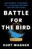Go to record Battle for the bird : Jack Dorsey, Elon Musk, and the $44 ...