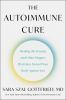 Go to record The autoimmune cure : healing the trauma and other trigger...