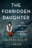 Go to record The forbidden daughter : the true story of the Holocaust s...