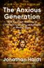 Go to record The anxious generation : how the great rewiring of childho...