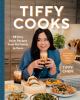 Go to record Tiffy cooks : 88 easy Asian recipes from my family to yours