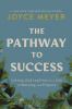 Go to record The pathway to success : letting God lead you to a life of...