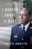 Go to record A darker shade of blue : a police officer's memoir