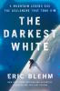 Go to record The darkest white : a mountain legend and the avalanche th...