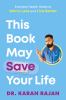 Go to record This Book May Save Your Life : Everyday Health Hacks to Wo...