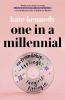 Go to record One in a millennial : on friendship, feelings, fangirls, a...
