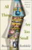 Go to record All things are too small : essays in praise of excess