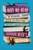 Go to record Why we read : on bookworms, libraries and just one more pa...