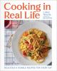 Go to record Cooking in real life : delicious & doable recipes for ever...