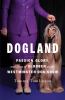 Go to record Dogland : passion, glory, and lots of slobber at the Westm...
