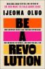 Go to record Be a revolution : how everyday people are fighting oppress...