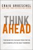 Go to record Think ahead : 7 decisions you can make today for the God-h...